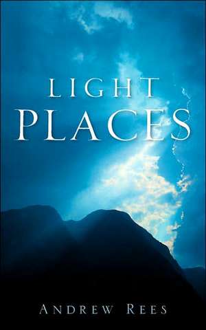 Light Places de Andrew Rees