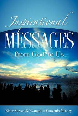 Inspirational Messages from God to Us de Conzonia Mincey