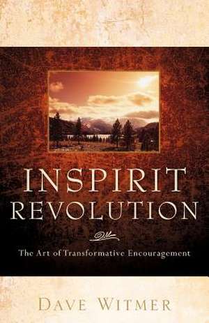 Inspirit Revolution de Dave Witmer