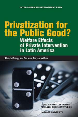 Privatization for the Public Good? – Welfare Effects of Private Intervention in Latin America (OLACAR) de Alberto Chong