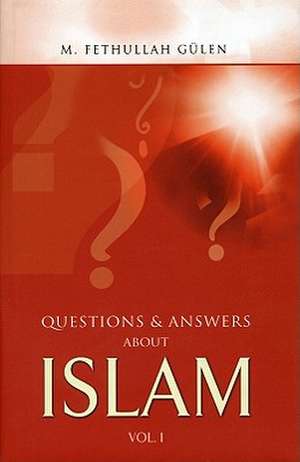 Questions & Answers about Islam, Volume 1 de M. Fethullah Gulen