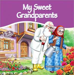 My Sweet Grandparents de Nurefsan Caglaroglu