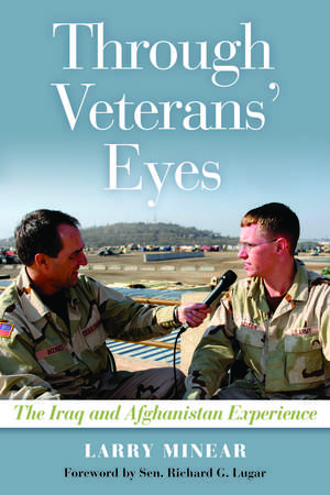 Through Veterans' Eyes: The Iraq and Afghanistan Experience de Larry Minear