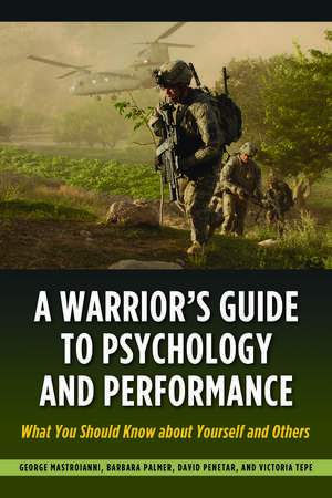 A Warrior's Guide to Psychology and Performance: What You Should Know about Yourself and Others de Victoria Tepe