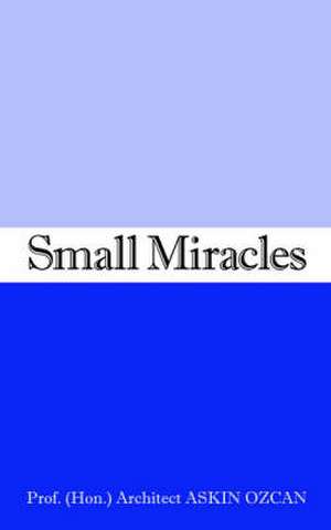 Small Miracles de Askin Ozcan