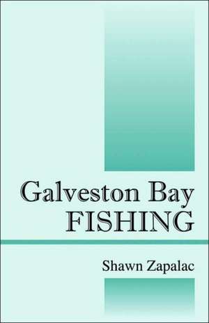 Galveston Bay Fishing de Shawn Zapalac