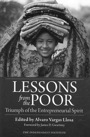 Lessons from the Poor: Triumph of the Entrepreneurial Spirit de James D. Gwartney