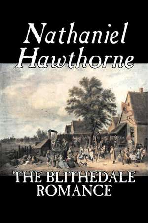 The Blithedale Romance de Nathaniel Hawthorne