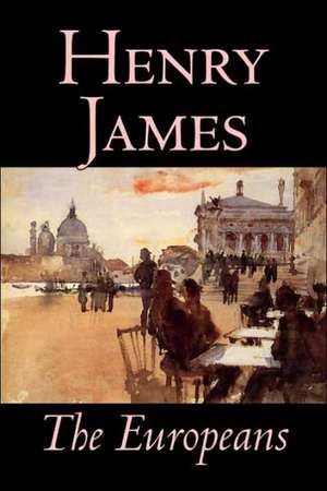 The Europeans de Jr. James, Henry