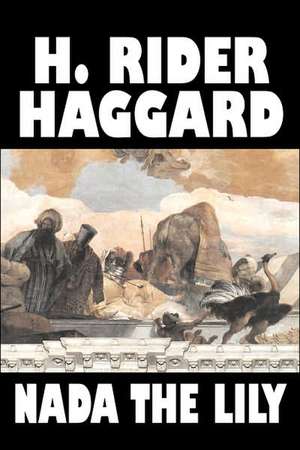 NADA the Lily de H. Rider Haggard