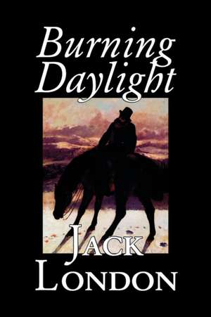 Burning Daylight: Titus, 1-2 Timothy, and Polycarp to the Philippians de Jack London