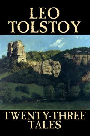 Twenty-Three Tales de Leo Nikolayevich Tolstoy