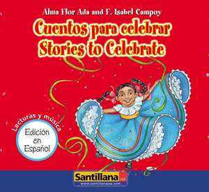 Cuentos Para Celebrar/Stories To Celebrate de Alma Flor Ada