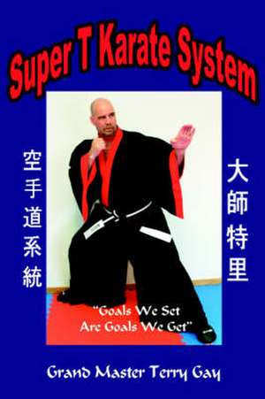 Super T Karate System de Terry Gay