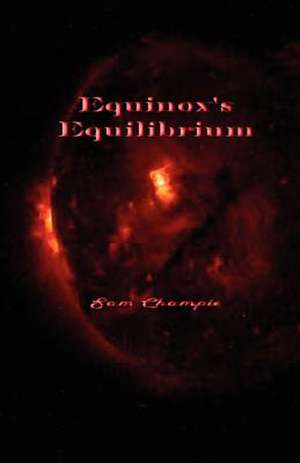 Equinox's Equilibrium de Sam Champie