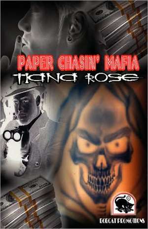 Paper Chasin' Mafia de Tiana Rose