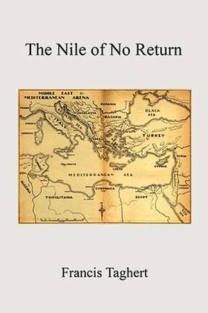 The Nile of No Return de Francis Taghert