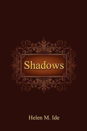 Shadows de Helen M. Ide