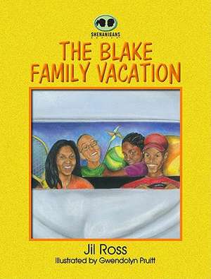 The Blake Family Vacation: A Place Beyond the Past de Jil Ross