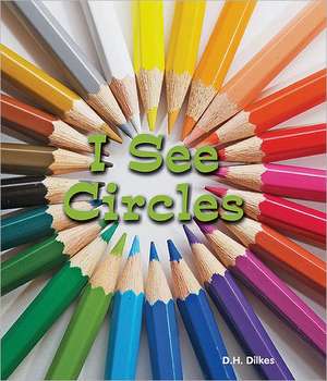 I See Circles de D. H. Dilkes