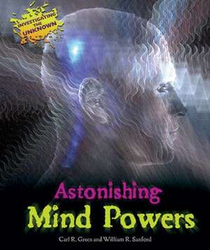 Astonishing Mind Powers de Carl R. Green