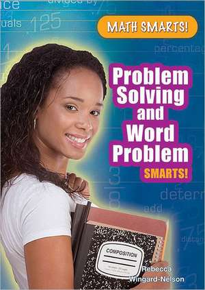 Problem Solving and Word Problem Smarts! de Rebecca Wingard-Nelson