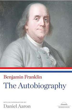 Benjamin Franklin: The Autobiography de Benjamin Franklin