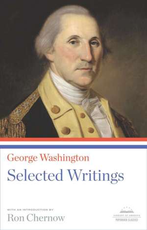 George Washington: Selected Writings de George Washington