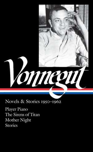 Vonnegut: Player Piano/The Sirens of Titan/Mother Night/Stories de Sidney Offit