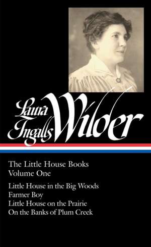 Laura Ingalls Wilder: Little House in the Big Woods/Farmer Boy/Little House on the Prairie/On the Banks of Plum Cr de Laura Ingalls Wilder