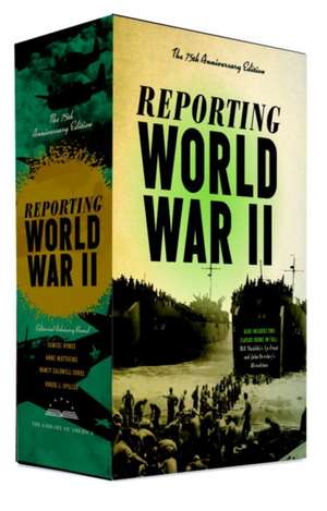 Reporting World War II de Samuel Hynes