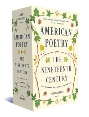 American Poetry: The Nineteenth Century: A Library of America Boxed Set de John Hollander