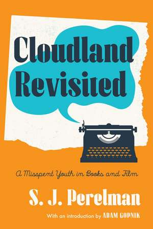 Cloudland Revisited: A Misspent Youth in Books and Film de S. J. Perelman