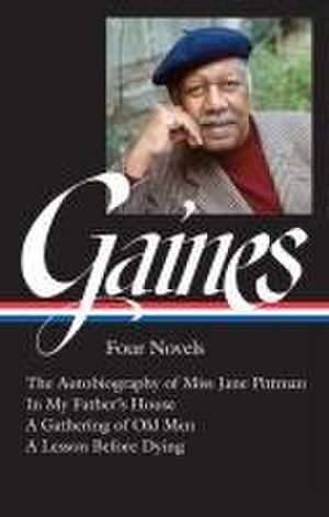 Ernest J. Gaines: Four Novels (Loa #383) de Ernest J Gaines