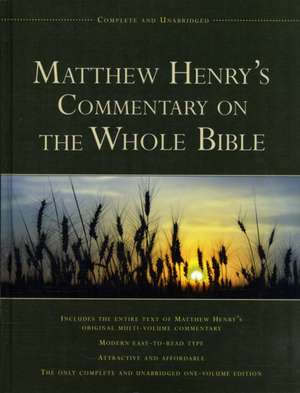 Matthew Henry's Commentary on the Whole Bible de Matthew Henry