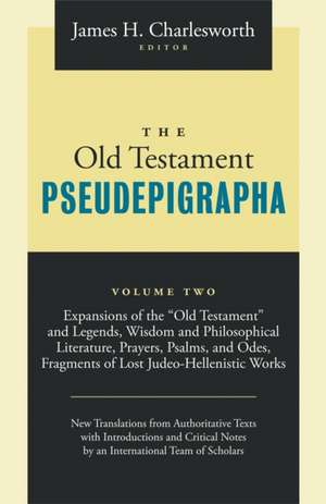 The Old Testament Pseudepigrapha: Apocalyptic Literature and Testaments de James H. Charlesworth