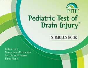 Pediatric Test of Brain Injury(tm) (Ptbi(tm)) Stimulus Book de Gillian Hotz