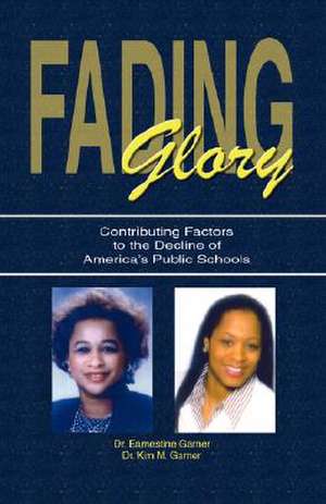 Fading Glory de Earnestine Garner