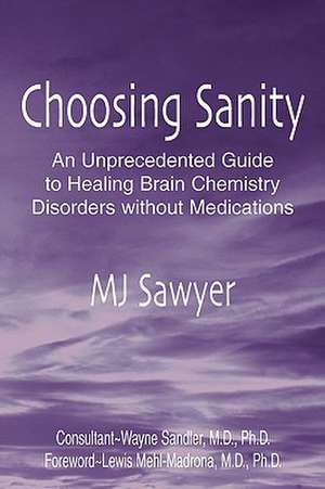 Choosing Sanity de MJ Sawyer