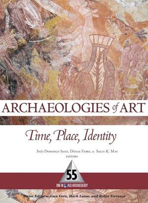 Archaeologies of Art: Time, Place, and Identity de Inés Domingo Sanz