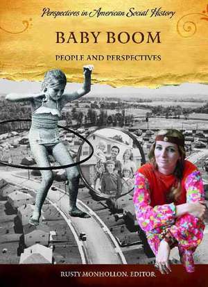 Baby Boom: People and Perspectives de Rusty Monhollon