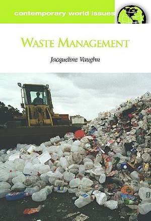 Waste Management: A Reference Handbook de David E. Newton