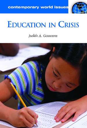 Education in Crisis: A Reference Handbook de Judith A. Gouwens