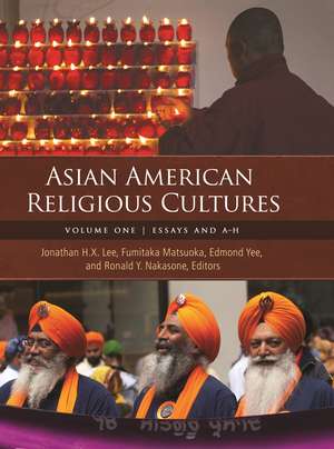 Asian American Religious Cultures: [2 volumes] de Jonathan H. X. Lee