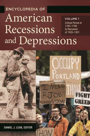 Encyclopedia of American Recessions and Depressions: [2 volumes] de Daniel Leab