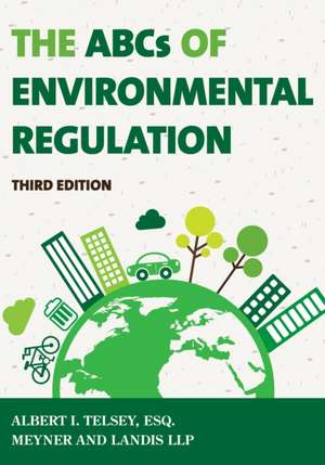 The ABCs of Environmental Regulation de Albert I. Telsey