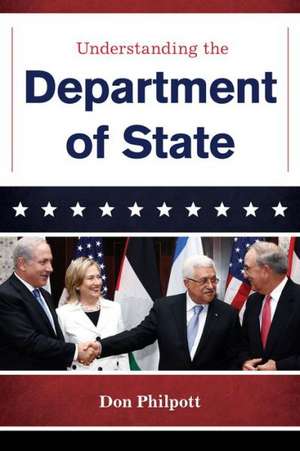 Understanding the Department of State de Don Philpott