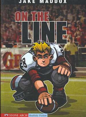 On the Line de Jake Maddox