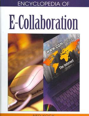 Encyclopedia of E-Collaboration de Ned F. Kock