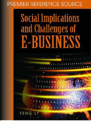 Social Implications and Challenges of E-Business de Feng Li